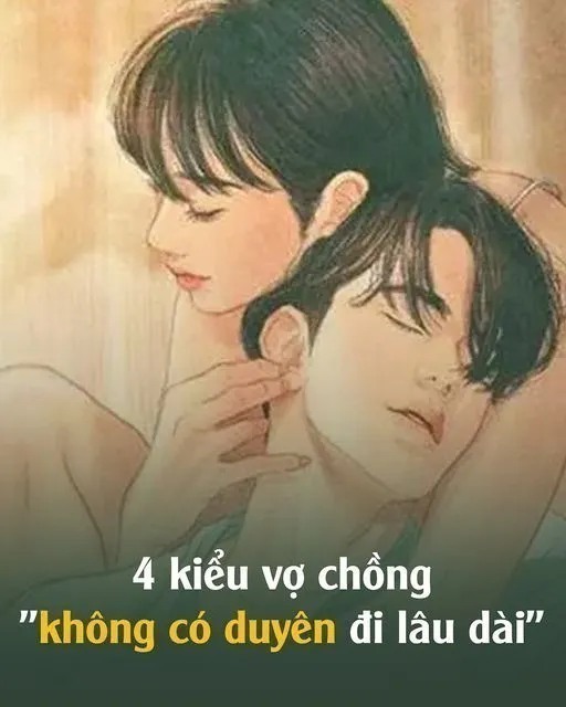 4 kiểu vợ chồng thường không có duyên đi với nhau dài lâu