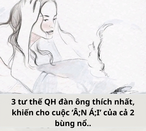 3 t/ư t/hế QH đàn ông thích nhất, khiến cho cuộc ‘Â;N Á;I’ của cả 2 bùng nổ..