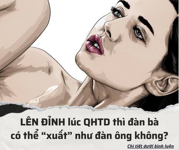 Đàn bà có “xuất” giống đàn ông khi làm chuyện ấy..?