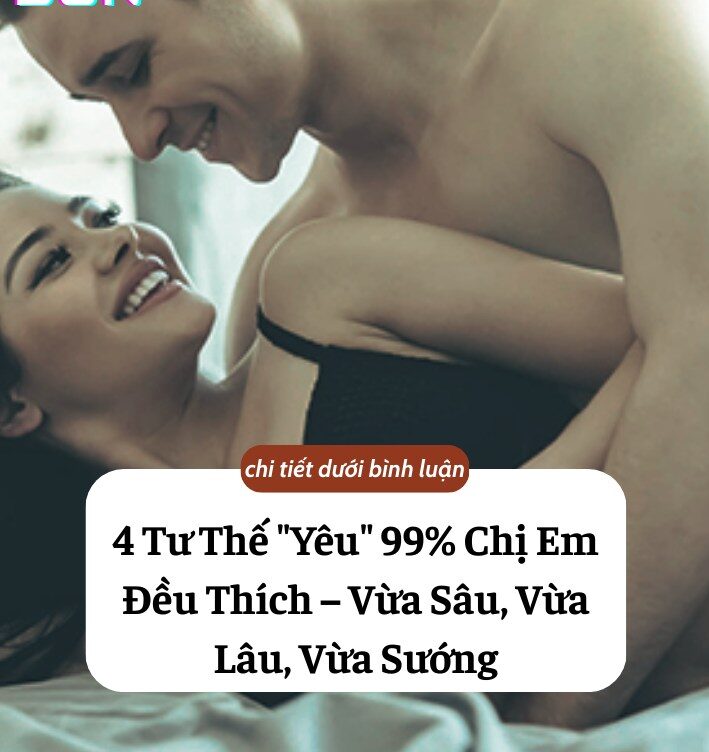 4 Tư Thế “Yêu” 99% Chị Em Đều Thích