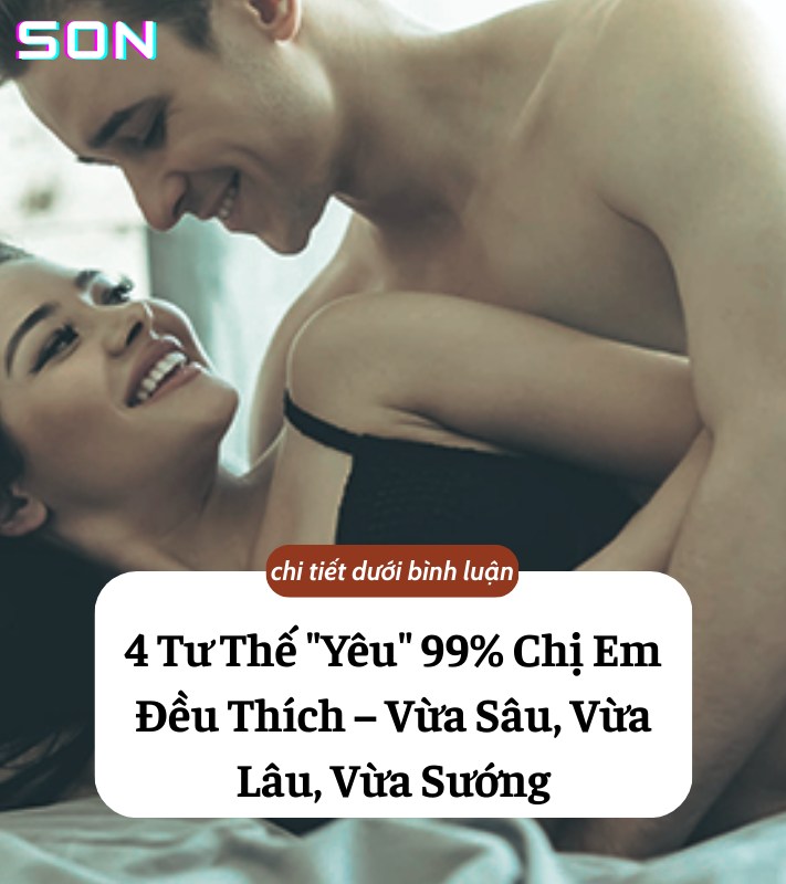 4 Tư Thế “Yêu” 99% Chị Em Đều Thích
