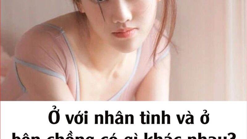 Ở với nhân tình và ở bên chồng có gì khác nhau? Đàn bà ngoại tình tâm sự thầm kín