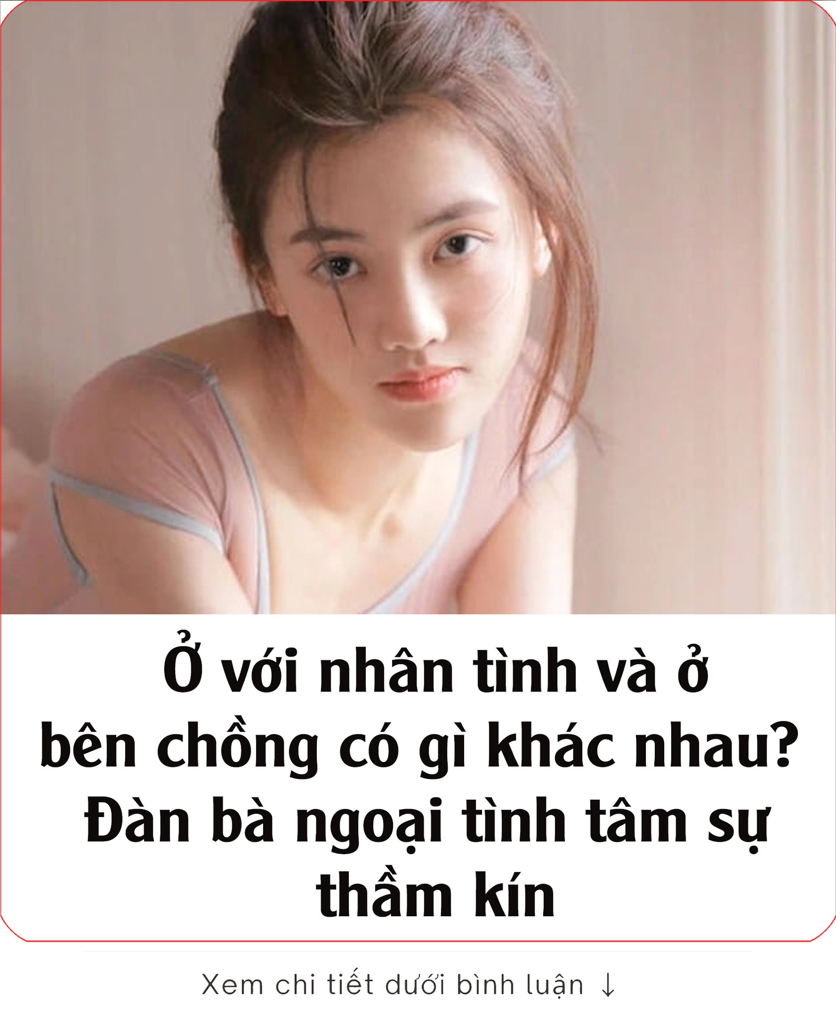 Ở với nhân tình và ở bên chồng có gì khác nhau? Đàn bà ngoại tình tâm sự thầm kín