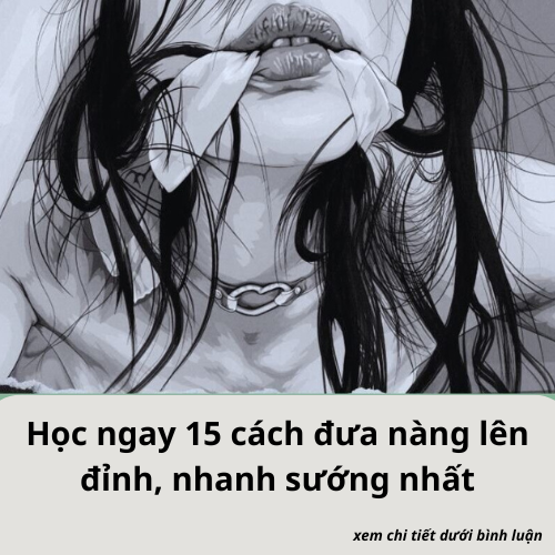 15 cách đưa nàng lên đỉnh, nhanh sướng nhất
