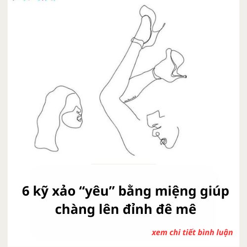 6 kỹ xảo “yêu” bằng miệng giúp chàng lê‌n đỉn‌h đê mê