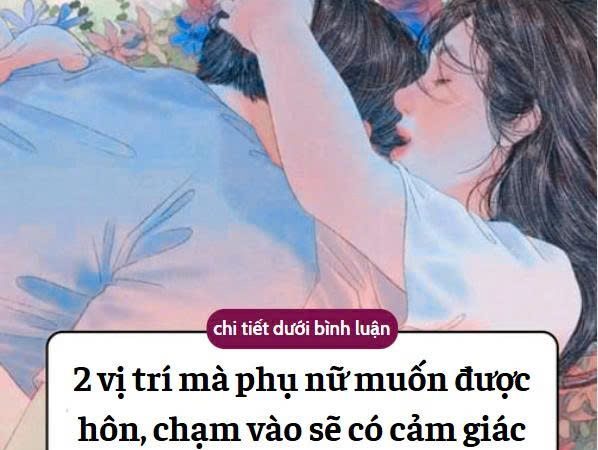 2 vị trí mà phụ nữ muốn được hôn, chạm vào sẽ có cảm giác “phê như điện giật”