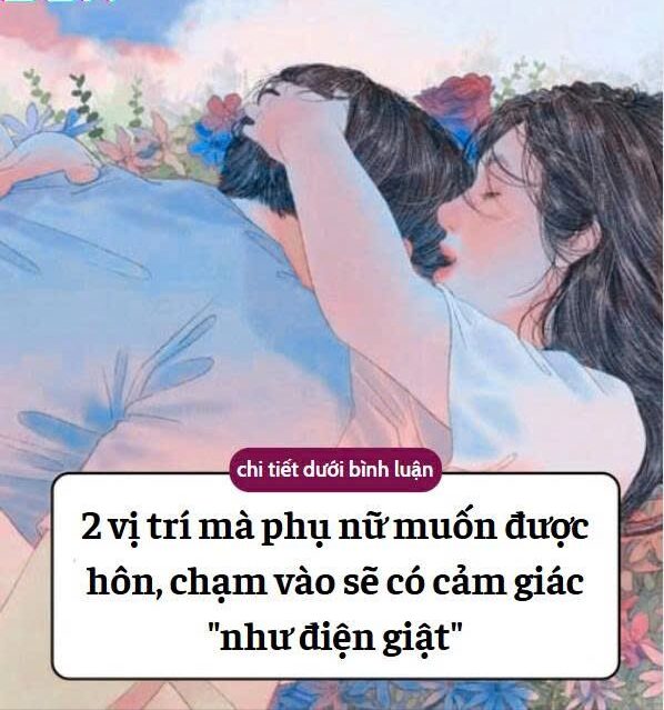 2 vị trí mà phụ nữ muốn được hôn, chạm vào sẽ có cảm giác “phê như điện giật”