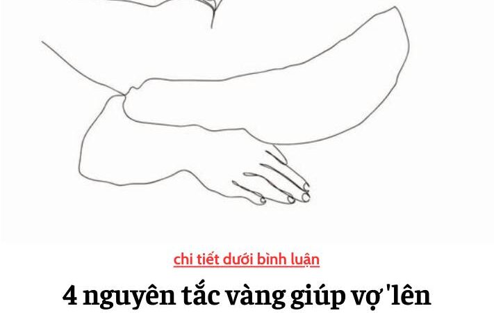 4 nguyên tắc vàng giúp vợ ‘lên đỉnh’ nhiều lần trong cuộc yêu