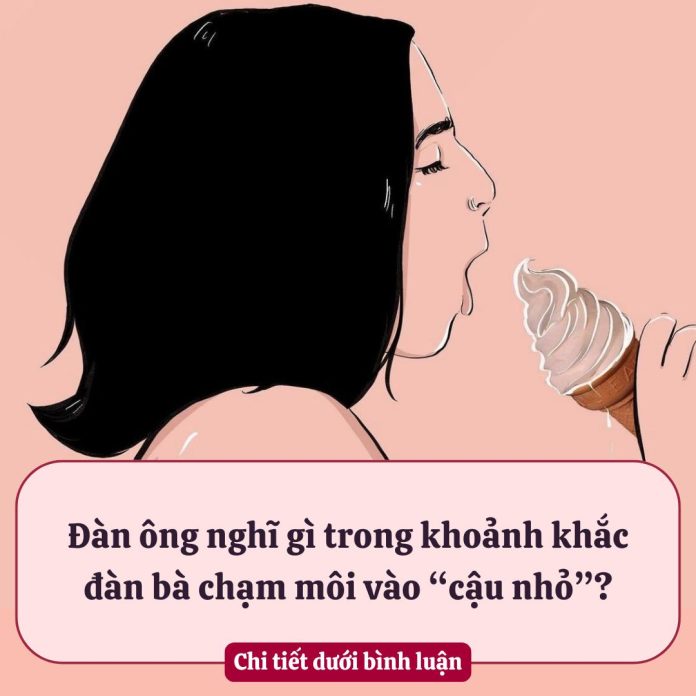 Các anh nghĩ gì khi ’yêu’ nàng bằng miệng..?