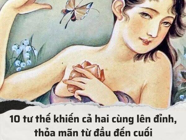Gợi ý 10+ tư thế yêu vạn người mê bạn có thể tham khảo..