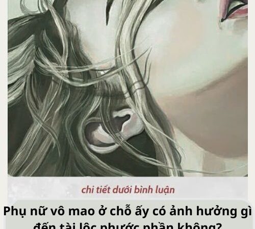 Phụ nữ vô mao ở chỗ ấy có ảnh hưởng gì đến tài lộc phước phần không..?