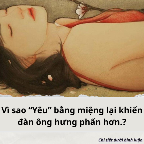 Vì sao “Yêu” bằng miệng lại khiến đàn ông hưng phấn hơn.?