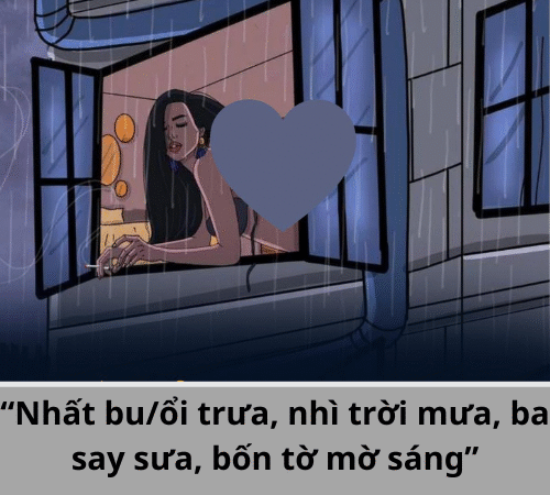 “Nhất bu/ổi trưa, nhì trời mưa, ba say sưa, bốn tờ mờ sáng”