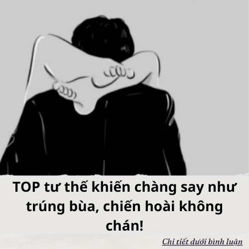 TOP tư thế khiến chàng say như trúng bùa, chiến hoài không chán!