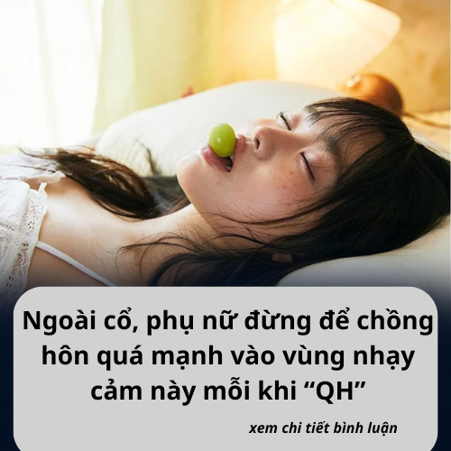 Ngoài cổ, phụ nữ đừng để chồng hôn quá mạnh vào vùng nhạy cảm này mỗi khi “QH”