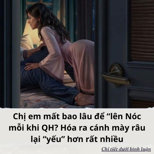 Chị em mất bao lâu để “lên Nóc kịch trần” mỗi khi QH..?