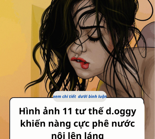 Hình ảnh 11 tư thế d.oggy khiến nàng cực phê