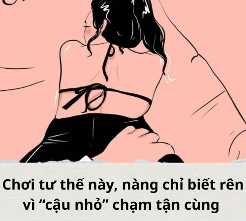 Top 6 tư thế QH sâu nhất khiến cuộc yêu thăng hoa