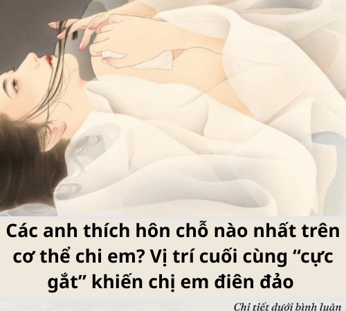 Các anh thích h/ôn chỗ nào nhất trên cơ thể chi em.?