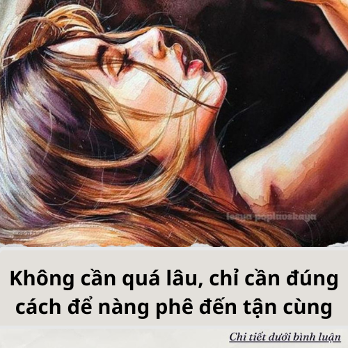Không cần quá lâu, chỉ cần đúng cách để nàng phê đến tận cùng