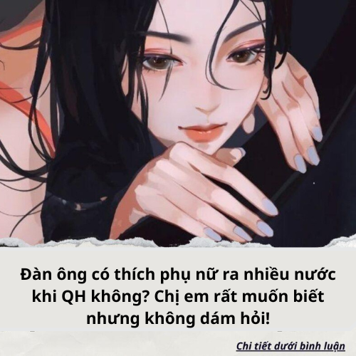 Đàn ông có thích phụ nữ ra nhiều nước khi q.u.a.n h.ệ không?