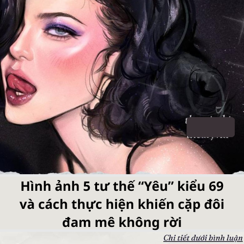 Hình ảnh 5 tư thế “Yêu” kiểu 69 và cách thực hiện cho mọi cặp đôi