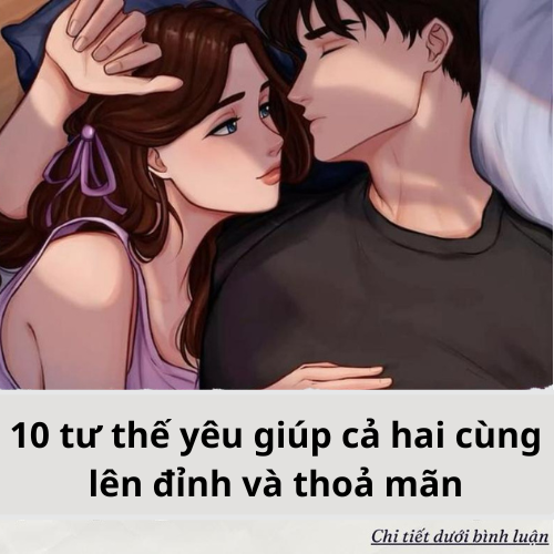 10 tư thế yêu giúp cả hai cùng lên đỉnh
