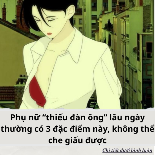 Phụ nữ “thiếu đàn ông” lâu ngày thường có 3 đặc điểm này, không thể che giấu được