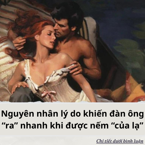 Nguyên nhân khiến đàn ông “ra” nhanh khi được nếm “của lạ”