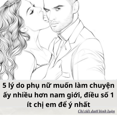 5 lý do phụ nữ muốn làm chuyện ấy nhiều hơn nam giới, điều số 1 ít chị em để ý nhất