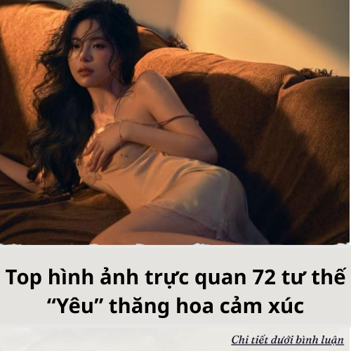 Top hình ảnh trực quan 72 tư thế “Yêu”