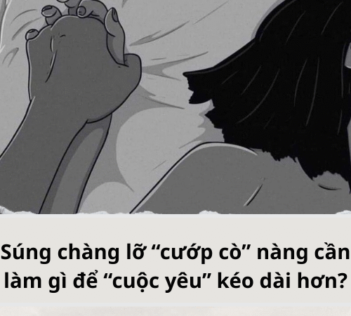 Chàng “hết đạn” sớm, nàng cần làm gì
