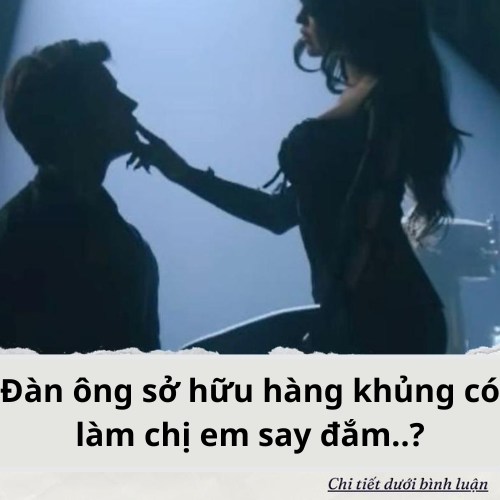 Đàn ông sở hữu hàng khủng có làm chị em say đắm..?