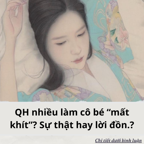 QH nhiều làm cô bé “mất khít”? Sự thật hay lời đồn?