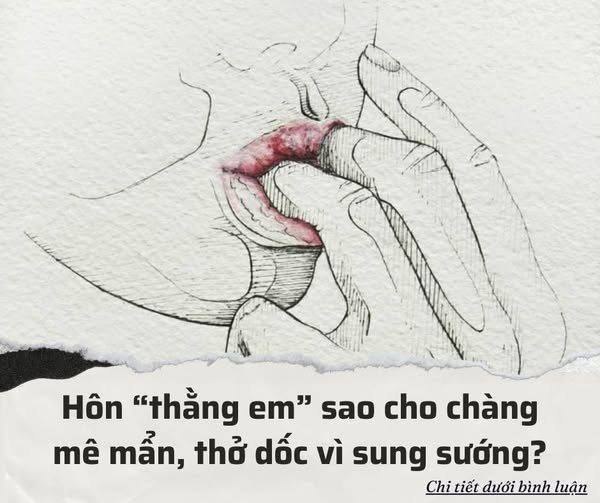 Hôn “thằng em” sao cho chàng mê mẩn, thở dốc vì sung s***?