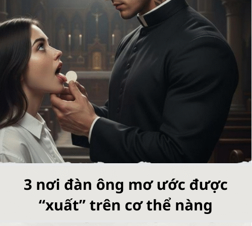 3 nơi đàn ông mơ ước được “xu/ất” trên cơ thể nà/ng