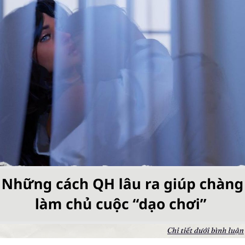 Nguyên nhân mà các chàng lại hay bị “vỡ trận” trong khi QH