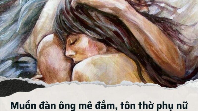 Muốn đàn ông mê đắm, tôn thờ phụ nữ phải ‘BIẾT CỞI’ 3 thứ khi lên giường