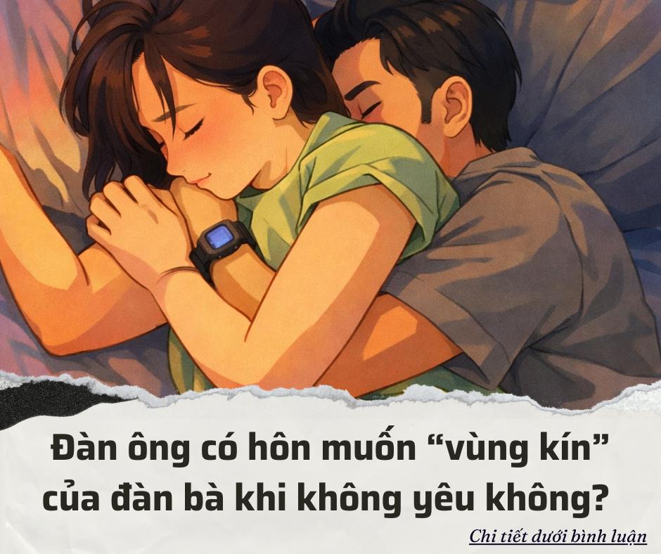 “Đàn ông có hôn ‘cô bé’ khi không yêu? Sự thật khiến nhiều chị em đỏ mặt
