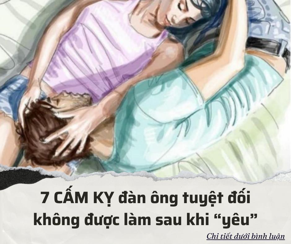 7 CẤM KỴ nam giới KHÔNG ĐƯỢC LÀM sau khi “yêu”
